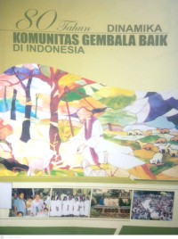 Image of 80 TAHUN DINAMIKA KOMUNITAS GEMBALA BAIK DI INDONESIA