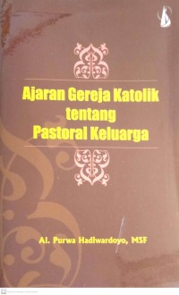Image of AJARAN GEREJA KATOLIK TENTANG PASTORAL KELUARGA (2022)