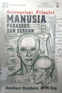 Image of ANTROPOLOGI FILSAFAT : MANUSIA, PARADOKS DAN SERUAN