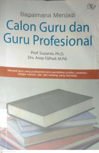 Image of BAGAIMANA MENJADI CALON GURU DAN GURU PROFESIONAL