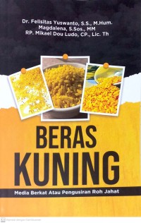 Image of BERAS KUNING : MEDIA BERKAT ATAU PENGUSIRAN ROH JAHAT