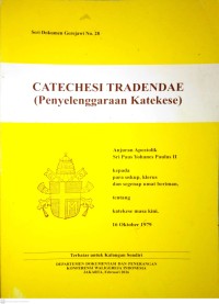 Image of CATECHESI TRADENDAE : PENYELENGGARAAN KATEKESE
