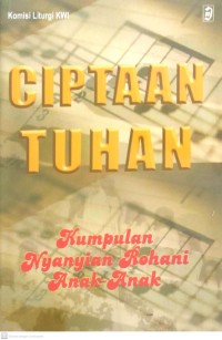 Image of CIPTAAN TUHAN : KUMPULAN NYANYIAN ROHANI ANAK-ANAK