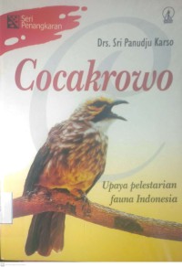 Image of COCAKROWO : UPAYA PELESTARIAN FAUNA INDONESIA