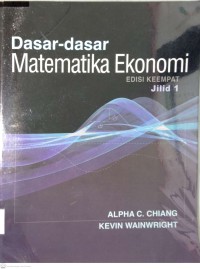 Image of DASAR-DASAR MATEMATIKA EKONOMI : EDISI KEEMPAT (JILID 1)