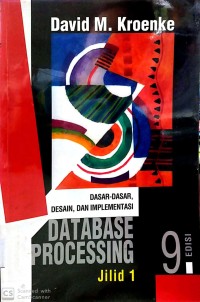 Image of DATABASE PROCESSING : DASAR-DASAR, DESAIN, DAN IMPLEMENTASI = JILID 1