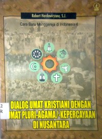 Image of DIALOG UMAT KRISTIANI DENGAN UMAT PLURI-AGAMA/-KEPERCAYAAN DI NUSANTARA