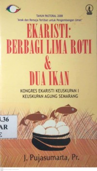Image of EKARISTI : BERBAGI LIMA ROTI & DUA IKAN