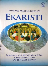 Image of EKARISTI MAKNA DAN KEDALAMANNYA BAGI PERUTUSAN DI TENGAH DUNIA