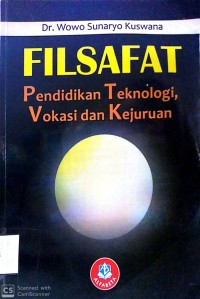 Image of FILSAFAT : PENDIDIKAN TEKNOLOGI, VOKASI DAN KEJURUAN