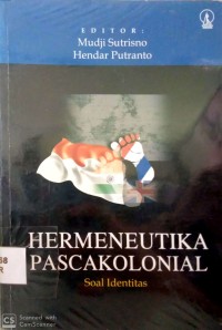 Image of HERMENEUTIKA PASCAKOLONIAL : SOAL IDENTITAS