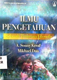 Image of ILMU PENGETAHUAN : SEBUAH TINJAUAN FILOSOFIS