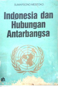 Image of INDONESIA DAN HUBUNGAN ANTARBANGSA
