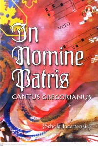 Image of IN NOMINE PATRIS : LAGU - LAGU GREGORIAN