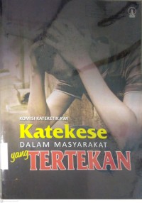 Image of KATEKESE DALAM MASYARAKAT YANG TERTEKAN