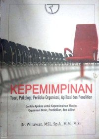 Image of KEPEMIMPINAN : TEORI, PSIKOLOGI, PERILAKU ORGANISASI, APLIKASI DAN PENELITIAN