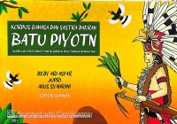 Image of KORPUS BAHASA DAN SASTRA DAERAH BATU PIYOTN (KUMPULAN CERITA RAKYAT DAYAK BIDAYUH DESA TANGGUH BENGKAYANG)