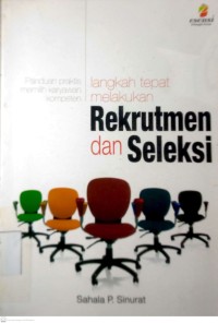 Image of LANGKAH TEPAT MELAKUKAN REKRUTMEN DAN SELEKSI