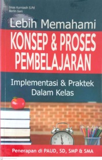 Image of LEBIH MEMAHAMI KONSEP & PROSES PEMBELAJARAN