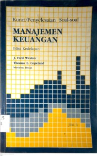 Image of MANAJEMEN KEUANGAN : KUNCI/PENYELESAIAN SOAL-SOAL ( JILID 1)