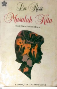 Image of MASALAH KITA : DARI CINTA SAMPAI RESESI