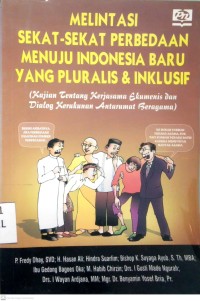 Image of MELINTASI SEKAT-SEKAT PERBEDAAN MENUJU INDONESIA BARU