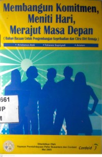 Image of MEMBANGUN KOMITMEN, MENITI HARI, MERAJUT MASA DEPAN