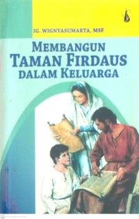 Image of MEMBANGUN TAMAN FIRDAUS DALAM KELUARGA