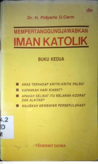 Image of MEMPERTANGGUNGJAWABKAN IMAN KATOLIK : 2