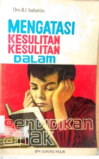 Image of MENGATASI KESULITAN-KESULITAN DALAM PENDIDIKAN ANAK