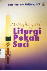 Image of MENGHAYATI LITURGI PEKAN SUCI