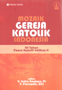 Image of MOZAIK GEREJA KATOLIK INDONESIA : 50 TAHUN KONSILI VATIKAN II