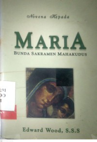 Image of NOVENA KEPADA MARIA : BUNDA SAKRAMEN MAHAKUDUS