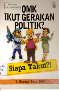 Image of OMK IKUT GERAKAN POLITIK?