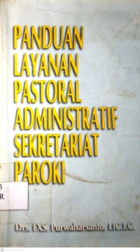 Image of PANDUAN LAYANAN PASTORAL ADMINISTRATIF SEKRETARIAT PAROKI