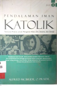 Image of PENDALAMAN IMAN KATOLIK JILID 1