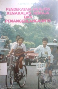 Image of PENDEKATAN ANALISIS KENAKALAN REMAJA DAN PENANGGULANGANNYA