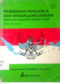 Image of PENDIDIKAN PANCASILA DAN KEWARGANEGARAAN : SEKOLAH LANJUTAN TINGKAT ATAS