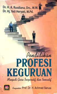 Image of PENDIDIKAN PROFESI KEGURUAN : MENJADI GURU INSPIRATIF DAN INOVATIF