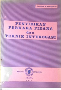Image of PENYIDIKAN PERKARA PIDANA DAN TEKNIK INTEROGASI