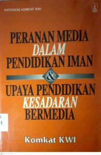 Image of PERANAN MEDIA DALAM PENDIDIKAN IMAN & UPAYA PENDIDIKAN KESADARAN BERMEDIA