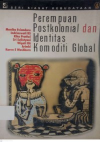 Image of PEREMPUAN POSTKOLONIAL DAN IDENTITAS KOMODITI GLOBAL