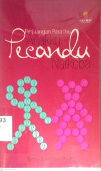 Image of PERJUANGAN PARA IBU : ANAKKU PECANDU NARKOBA