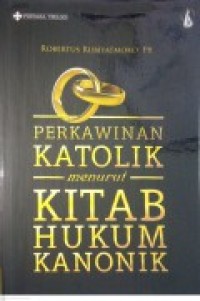 Image of PERKAWINAN KATOLIK MENURUT KITAB HUKUM KANONIK
