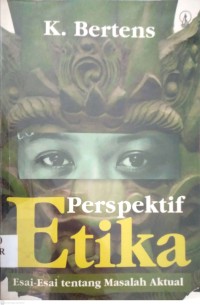 Image of PERSPEKTIF ETIKA : ESAI - ESAI TENTANG MASALAH AKTUAL