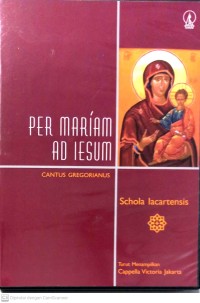 Image of PER MARIAM AD IESUM : CANTUS GREGORIANUS