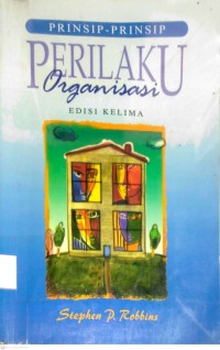 Image of PRINSIP-PRINSIP PERILAKU ORGANISASI : EDISI KELIMA