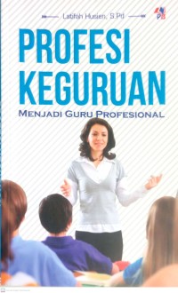 Image of PROFESI KEGURUAN : MENJADI GURU PROFESIONAL