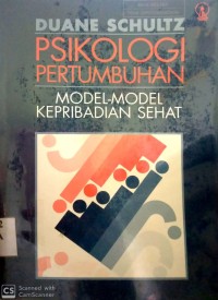 Image of PSIKOLOGI PERTUMBUHAN : MODEL-MODEL KEPRIBADIAN SEHAT