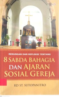 Image of RENUNGAN DAN REFLEKSI TENTANG 8 SABDA BAHAGIA DAN AJARAN SOSIAL GEREJA